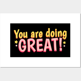 You are doing Great! Posters and Art